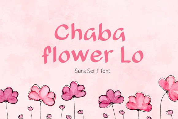 Chaba Flower Lo: A Modern Font for Digital Marketing