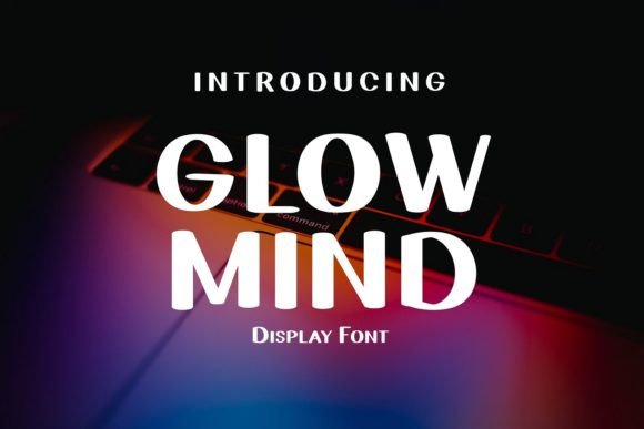 Glow Mind: A Font for Clear, Strong Messages
